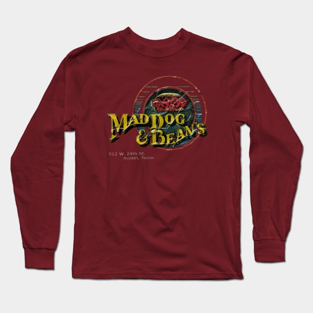 Mad Dog & Beans - vintage Austin, Texas Long Sleeve T-Shirt by YesterCool